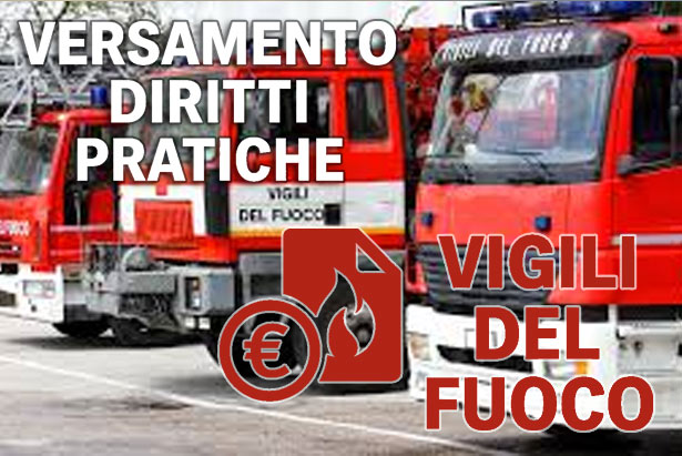 Versamento diritti pratiche vigili del fuoco
